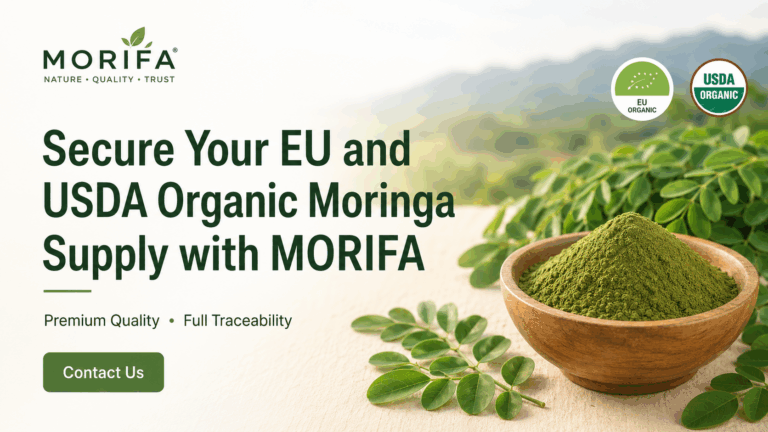 Secure Your EU and USDA Organic Moringa Supply with MORIFA